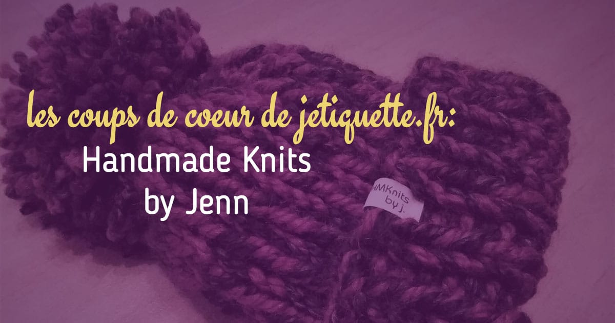 Notre coup de cœur du mois: Handmade Knits by Jenn